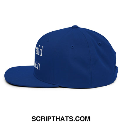 Royal blue flat bill brim snapback hat with white embroidered text i am afraid of women on the side