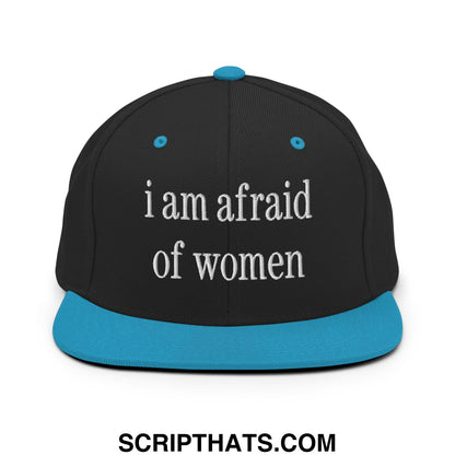 Black snapback hat with teal brim and button featuring white embroidered i am afraid of women text flat bill design