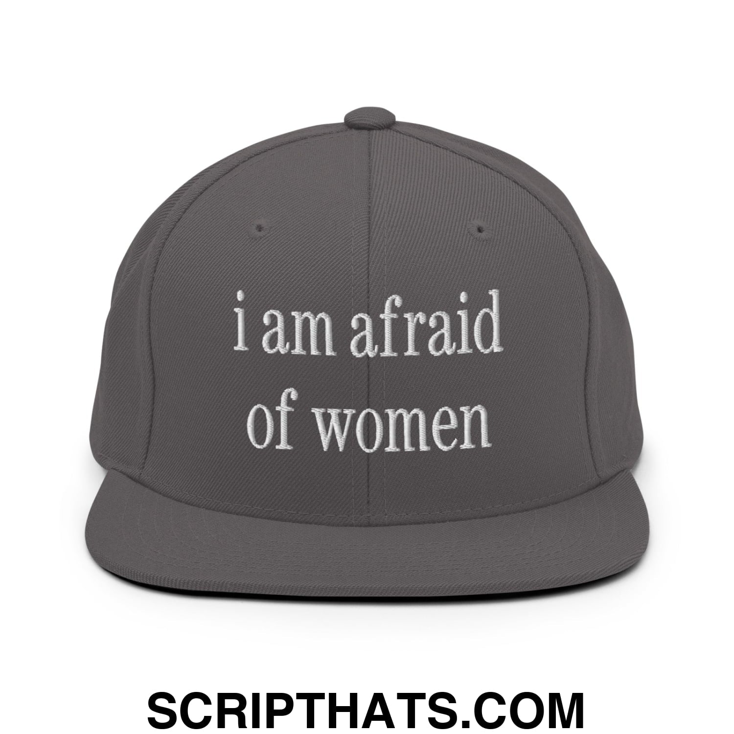i am afraid of women Embroidered Flat Bill Brim Snapback Hat Dark Grey