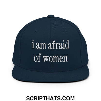 Dark navy blue snapback cap with white embroidered text i am afraid of women flat bill brim design