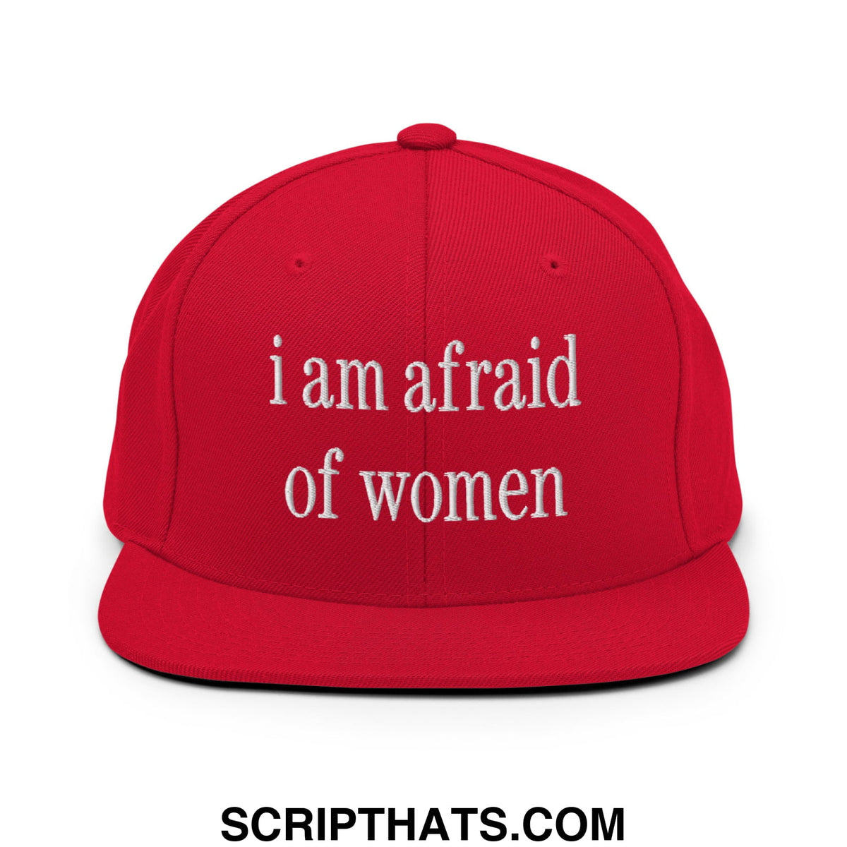 Red snapback hat with white embroidered text reading i am afraid of women flat bill brim design