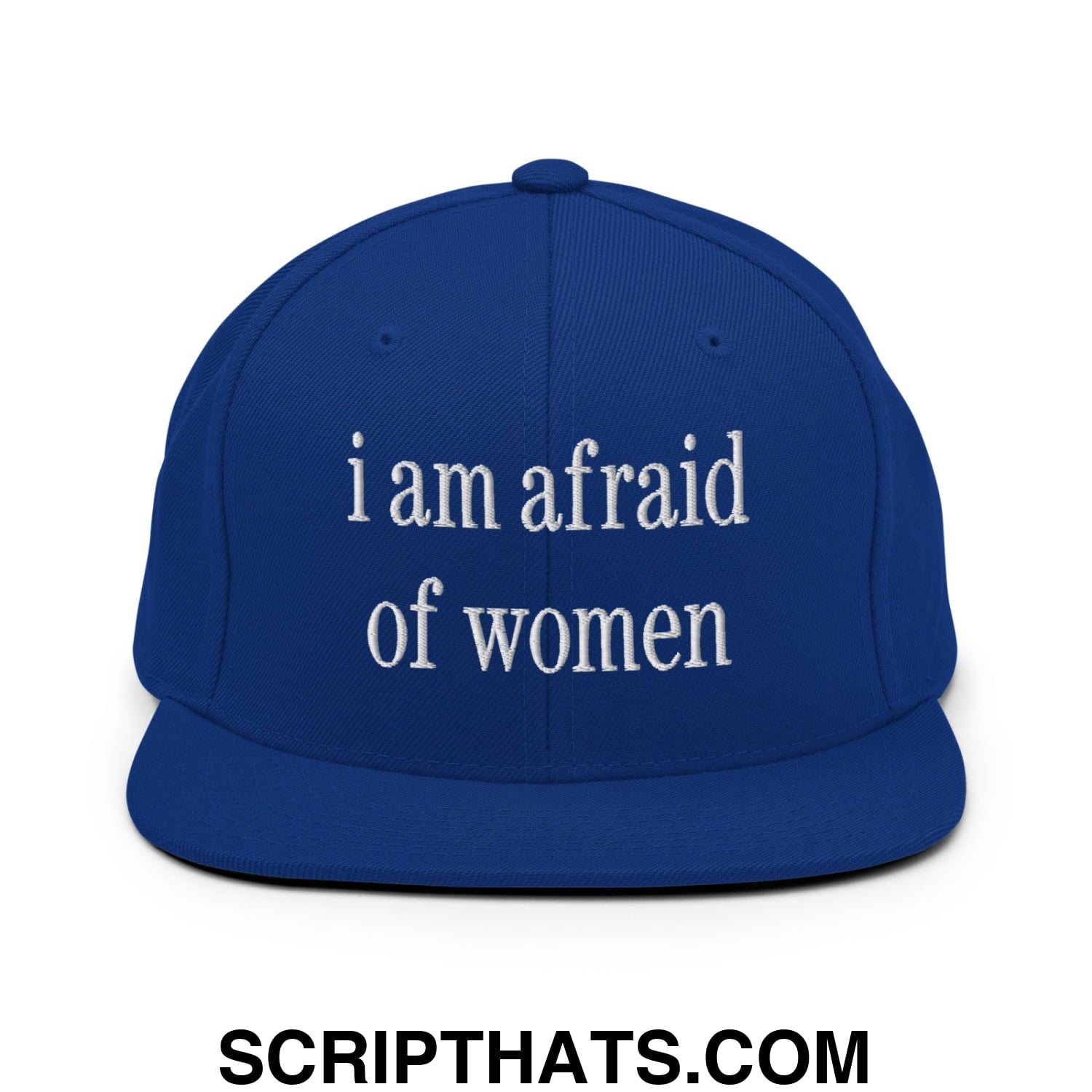 i am afraid of women Embroidered Flat Bill Brim Snapback Hat Royal Blue