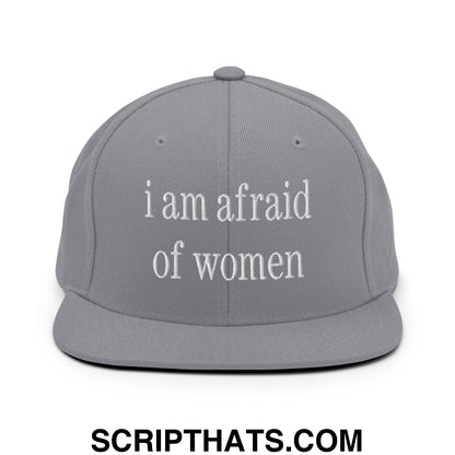 i am afraid of women Embroidered Flat Bill Brim Snapback Hat Silver