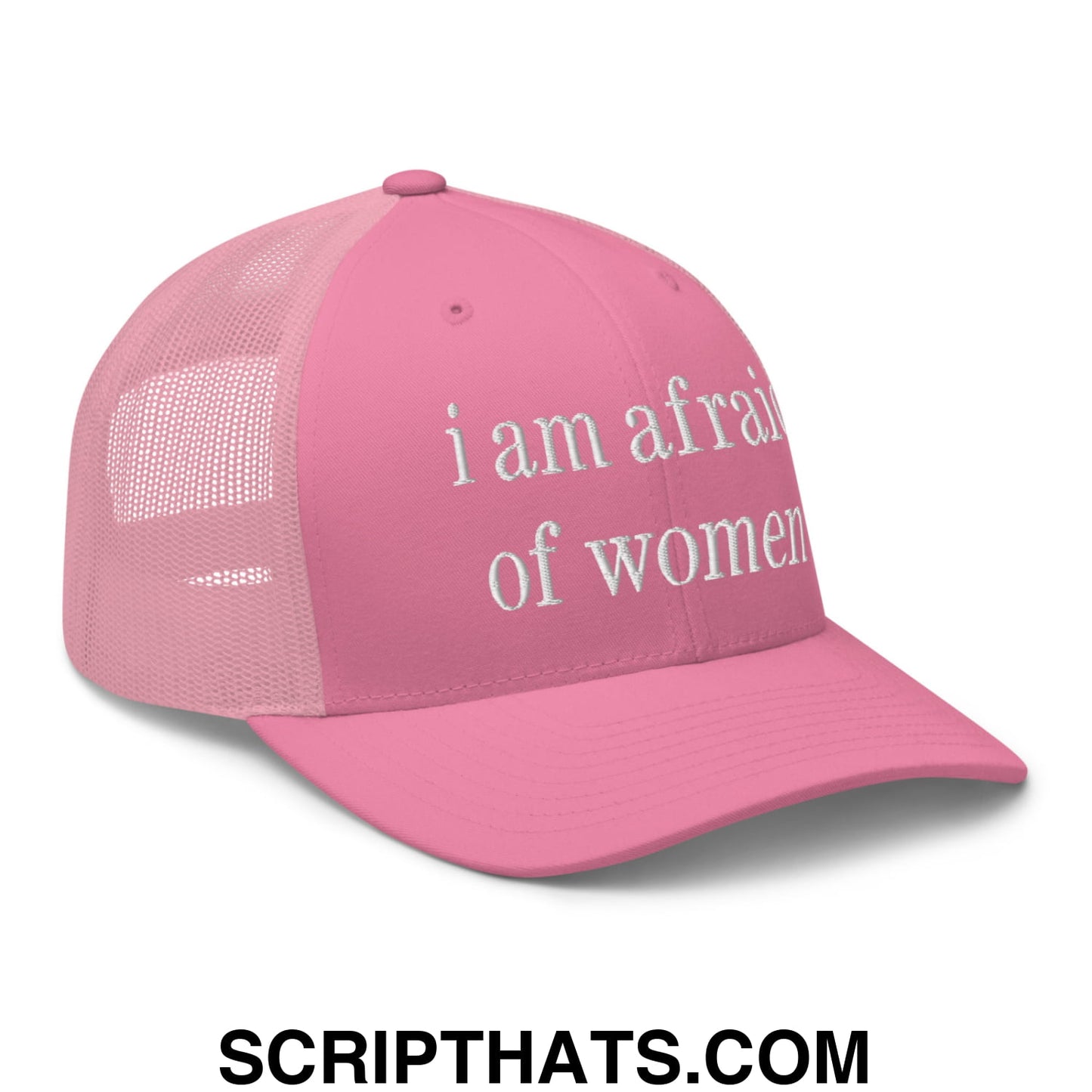 i am afraid of women Embroidered Mesh Trucker Hat Pink