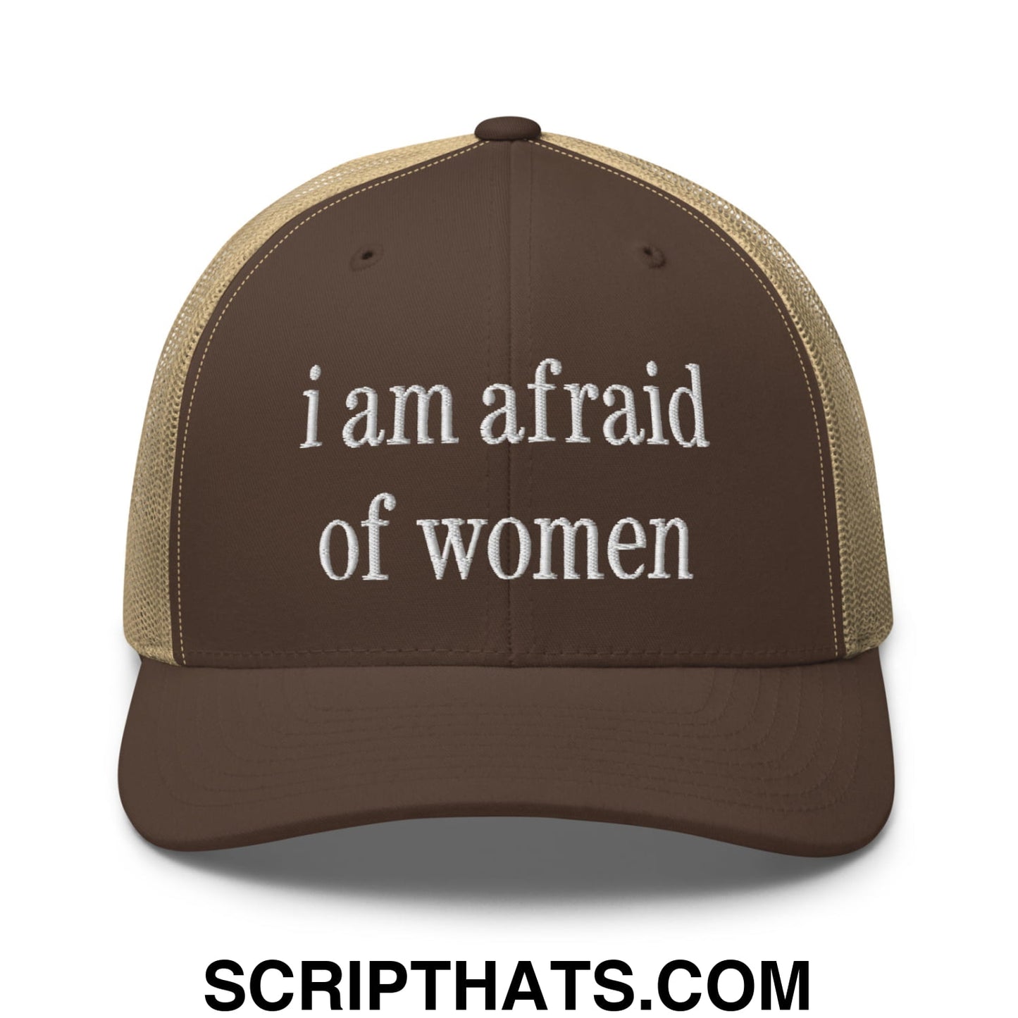 i am afraid of women Embroidered Mesh Trucker Hat Brown Khaki