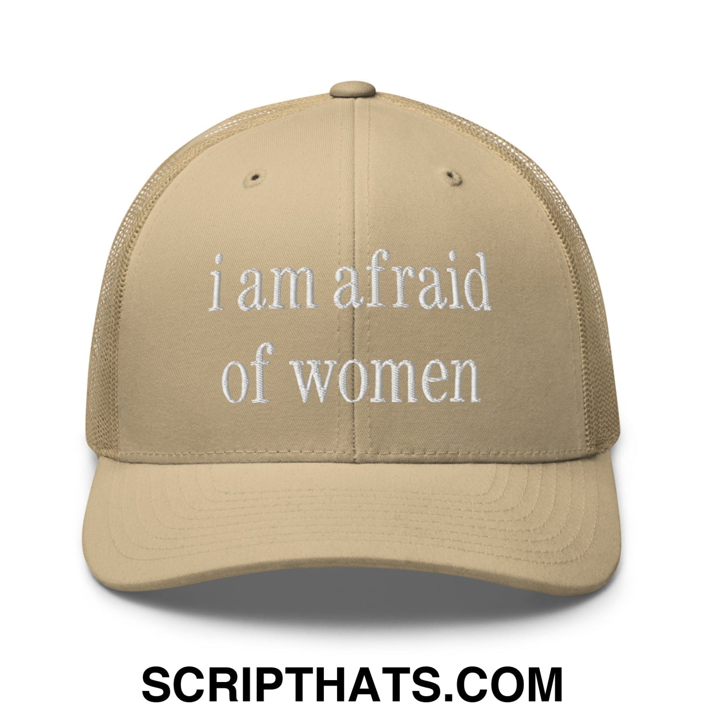 i am afraid of women Embroidered Mesh Trucker Hat Khaki