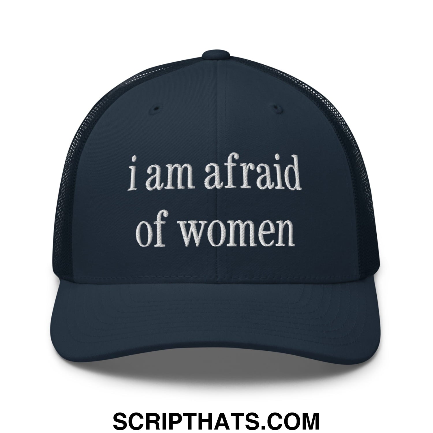 i am afraid of women Embroidered Mesh Trucker Hat Navy