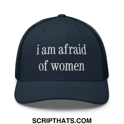 i am afraid of women Embroidered Mesh Trucker Hat Navy