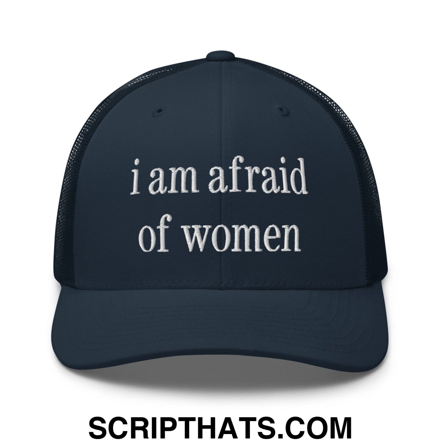 i am afraid of women Embroidered Mesh Trucker Hat Navy
