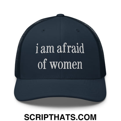 i am afraid of women Embroidered Mesh Trucker Hat Navy