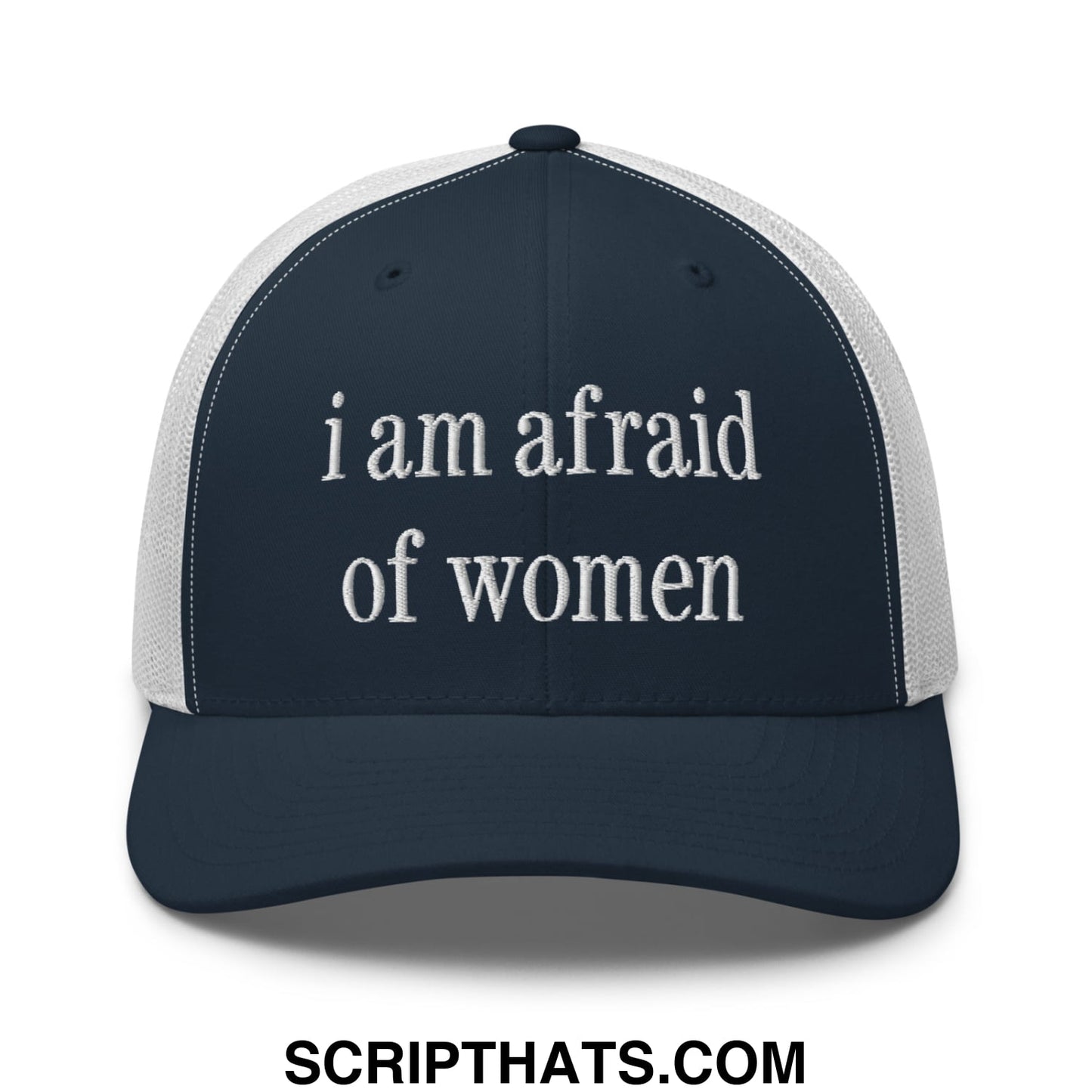 i am afraid of women Embroidered Mesh Trucker Hat Navy White
