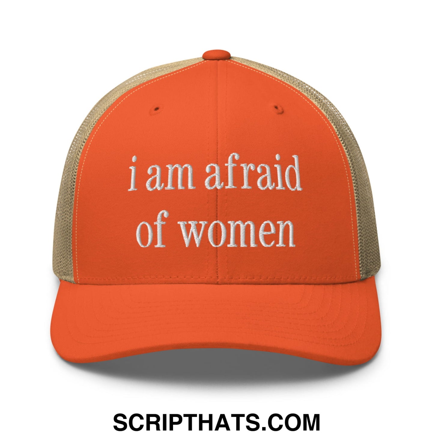 i am afraid of women Embroidered Mesh Trucker Hat Rustic Orange Khaki