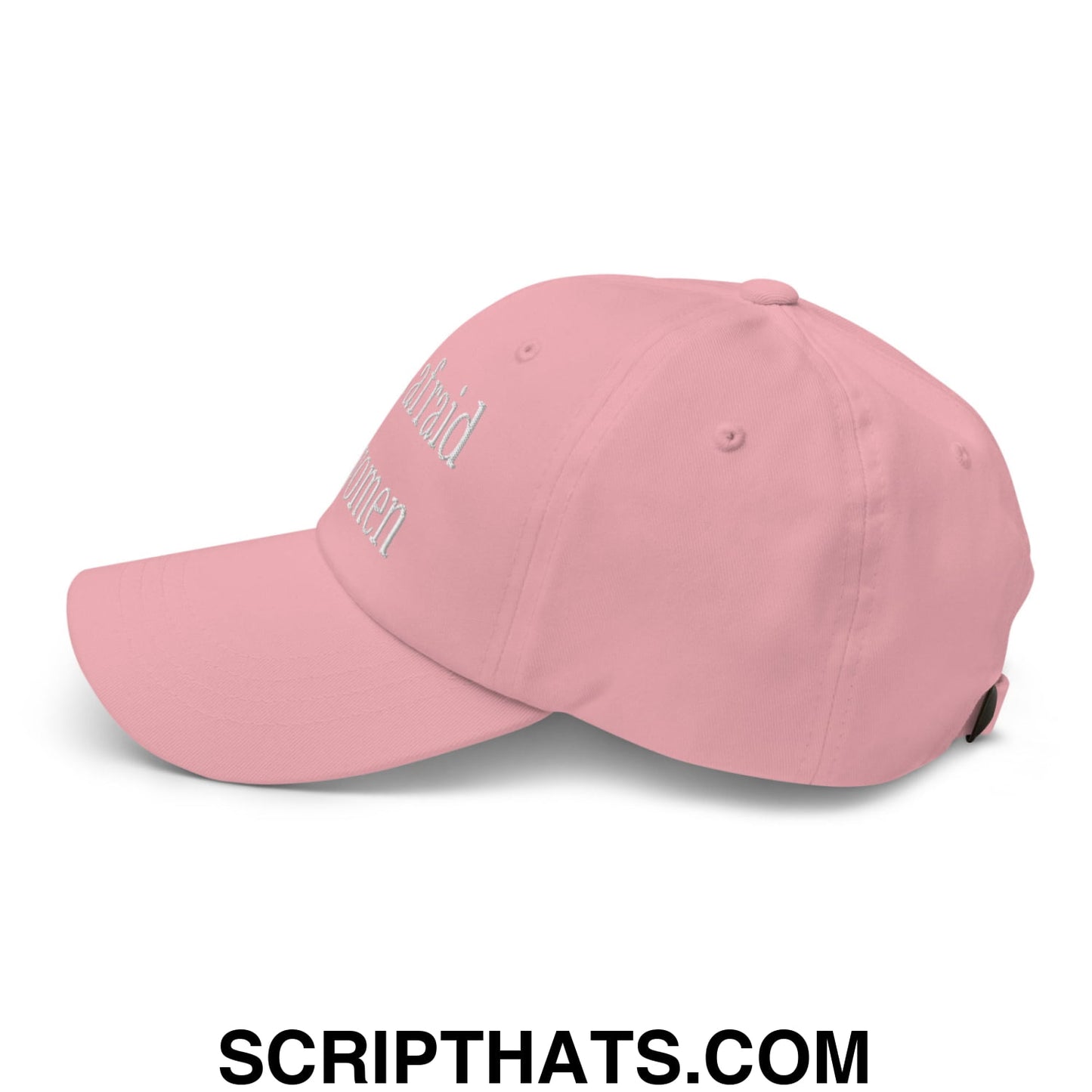 i am afraid of women Embroidered Unstructured Dad Hat Pink