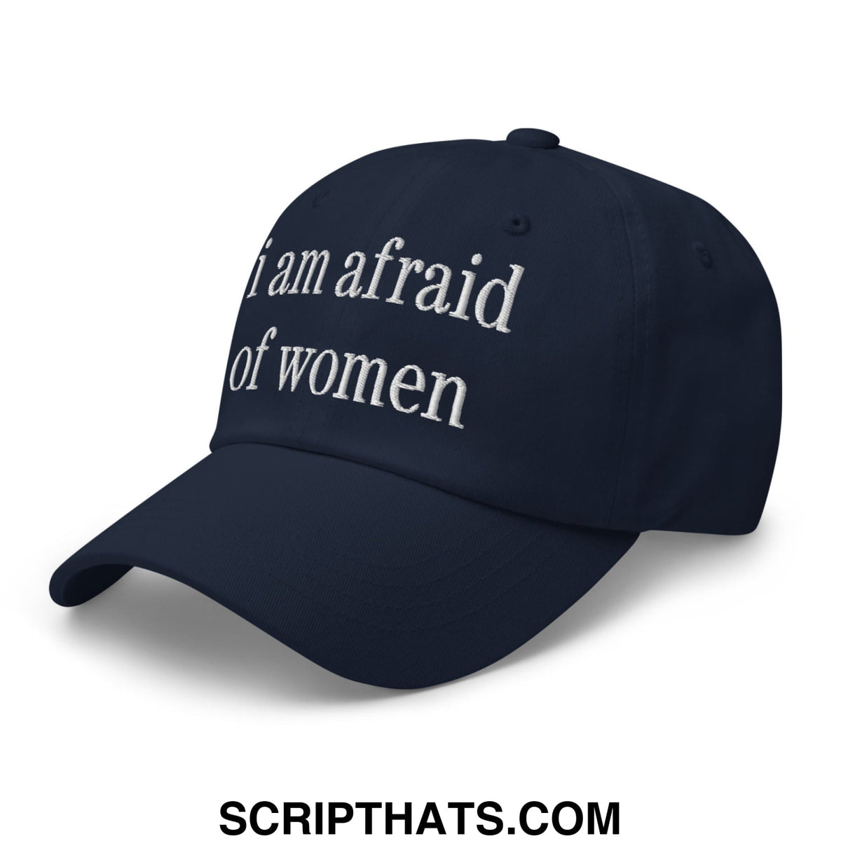 Navy blue unstructured dad hat with white embroidered text i am afraid of women for casual wear