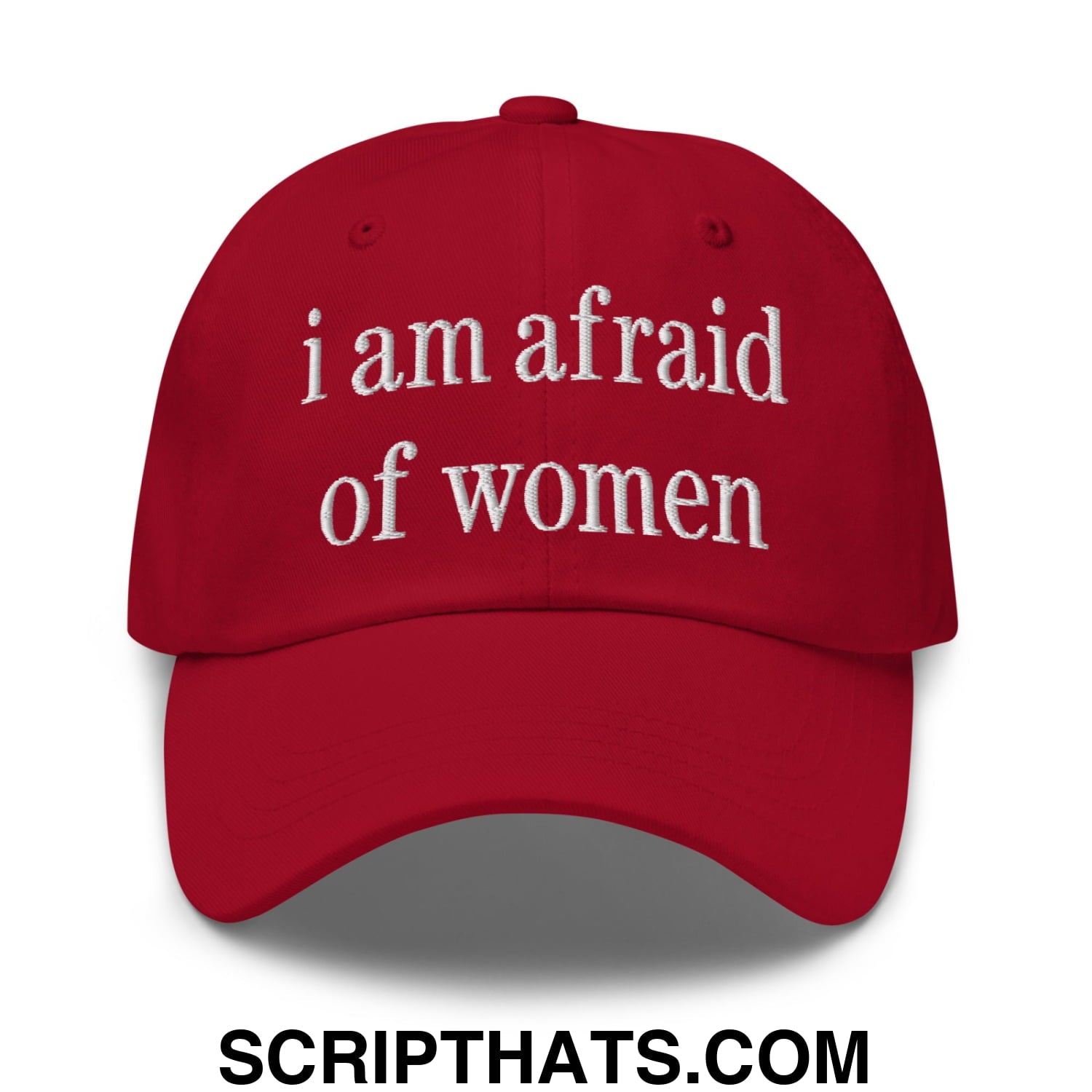 i am afraid of women Embroidered Unstructured Dad Hat Cranberry