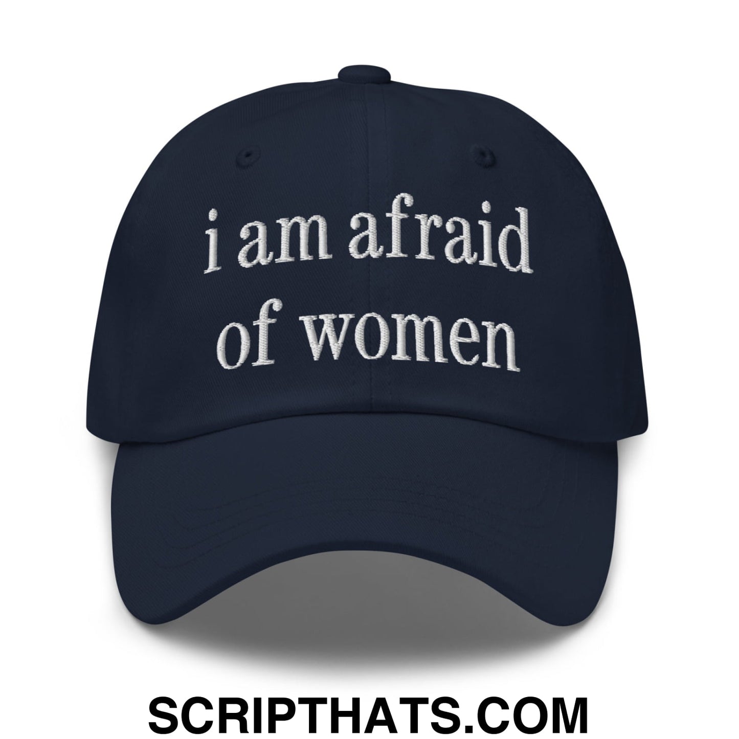 i am afraid of women Embroidered Unstructured Dad Hat Navy
