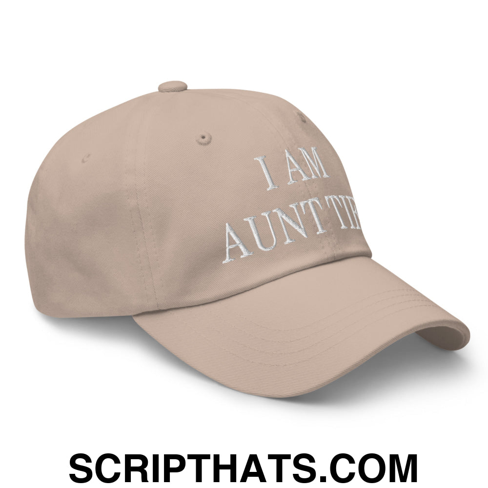 I am Aunt Tifa Embroidered Unstructured Dad Hat Stone