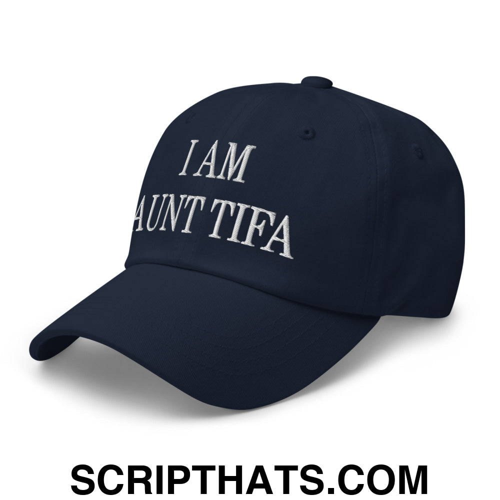 I am Aunt Tifa Embroidered Unstructured Dad Hat Navy