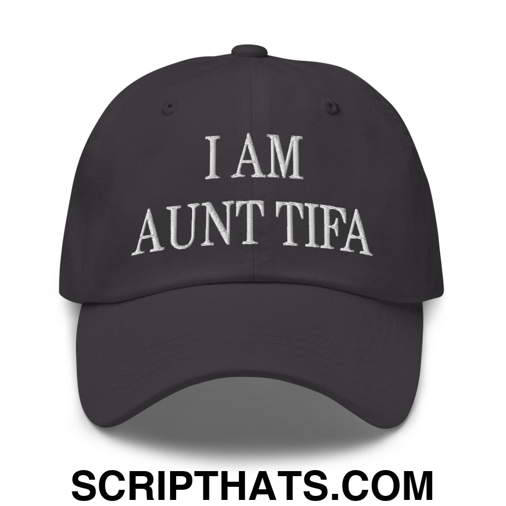 I am Aunt Tifa Embroidered Unstructured Dad Hat Dark Grey