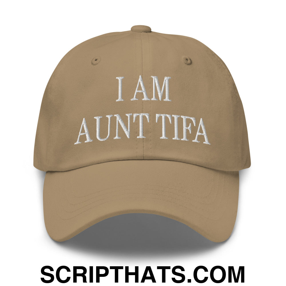 I am Aunt Tifa Embroidered Unstructured Dad Hat Khaki