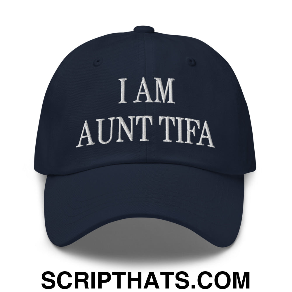 I am Aunt Tifa Embroidered Unstructured Dad Hat Navy