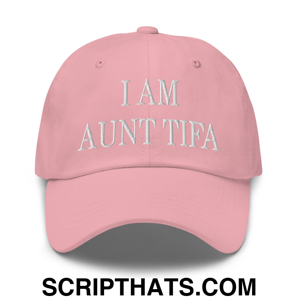 I am Aunt Tifa Embroidered Unstructured Dad Hat Pink