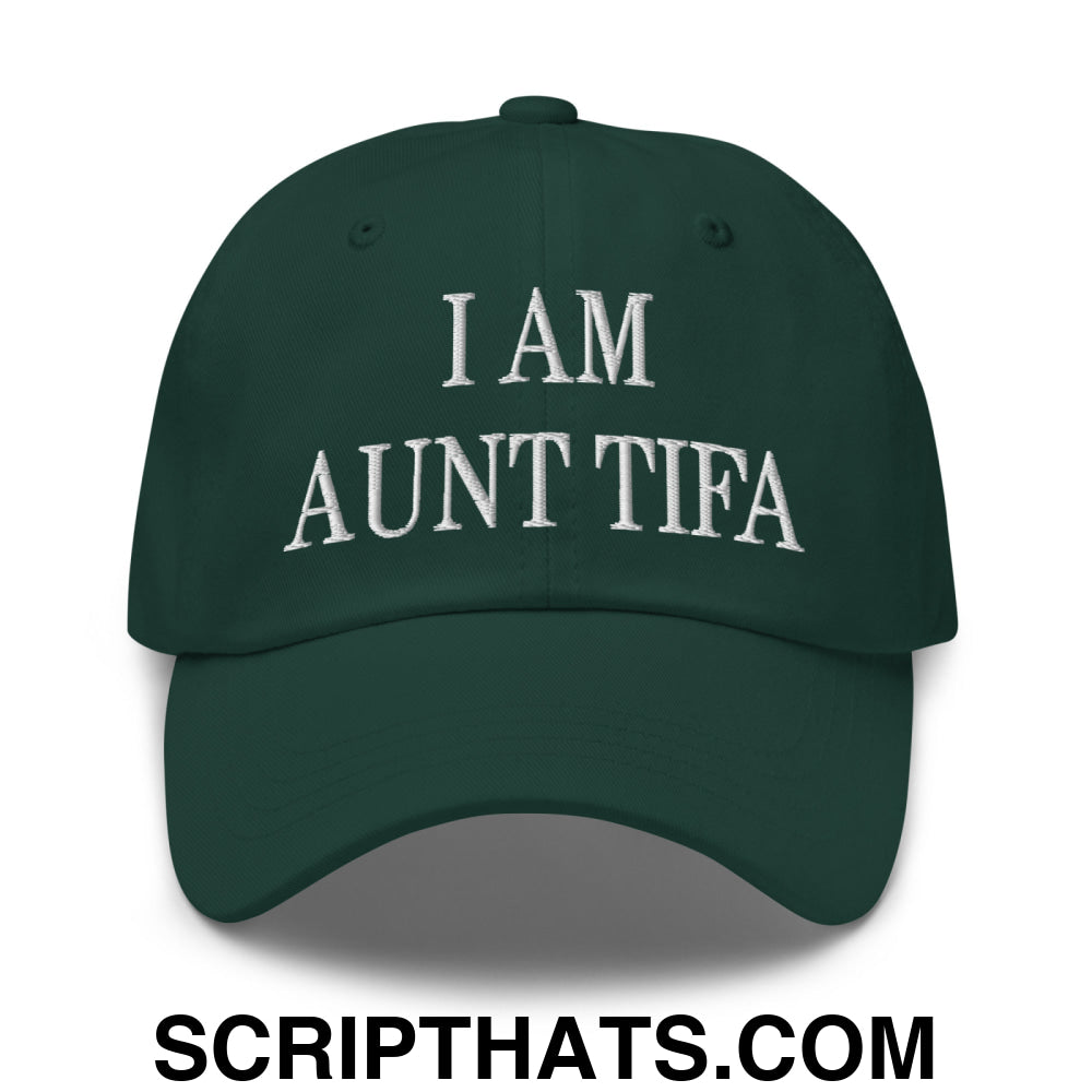 I am Aunt Tifa Embroidered Unstructured Dad Hat Spruce