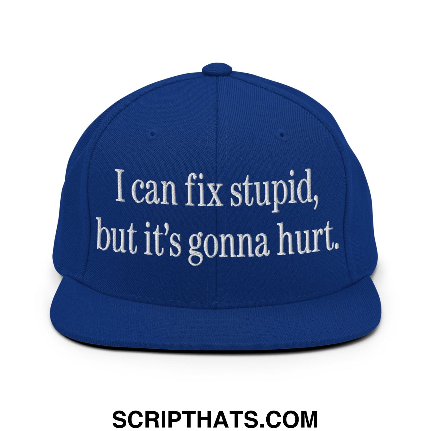 I Can Fix Stupid But It's Gonna Hurt Embroidered Flat Bill Brim Snapback Hat Royal Blue
