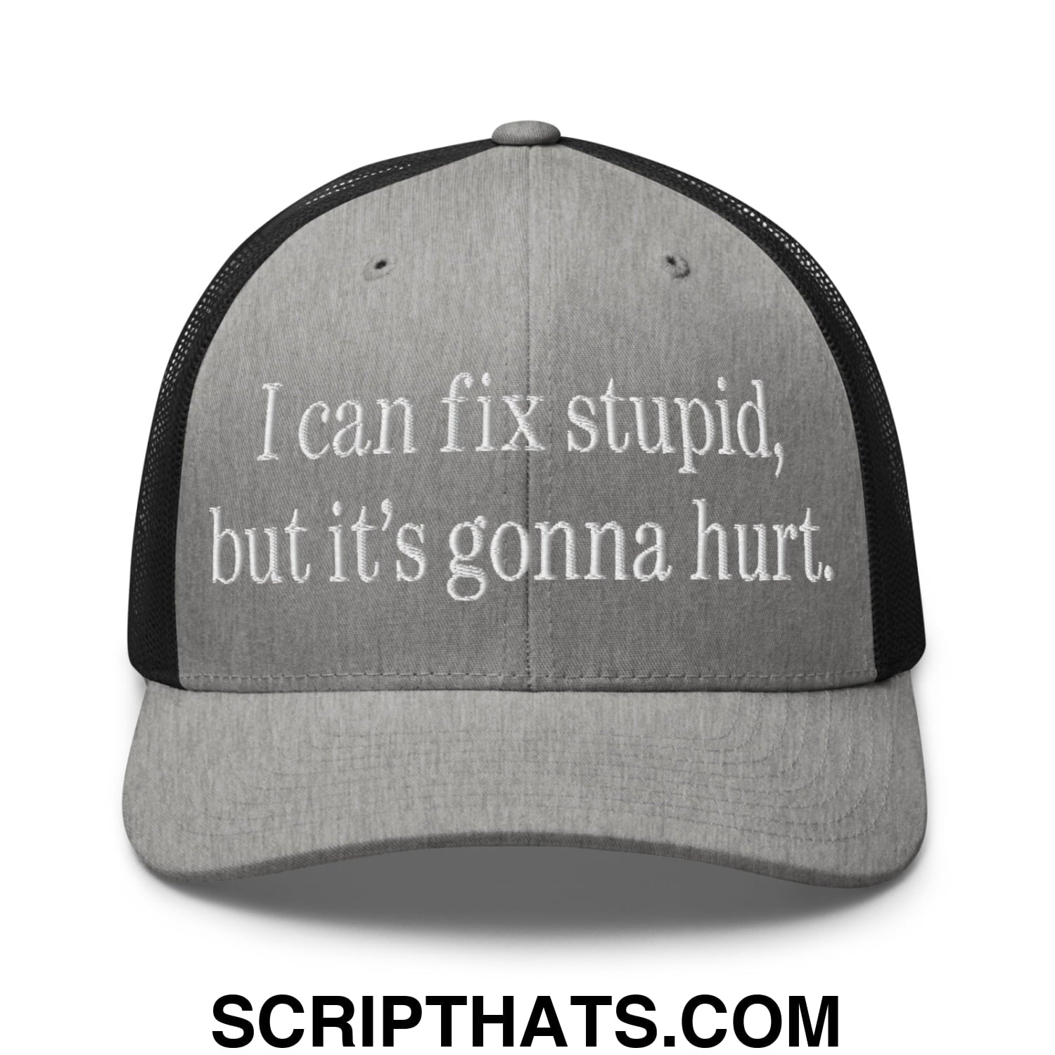 I Can Fix Stupid But It's Gonna Hurt Embroidered Mesh Trucker Hat Heather Black