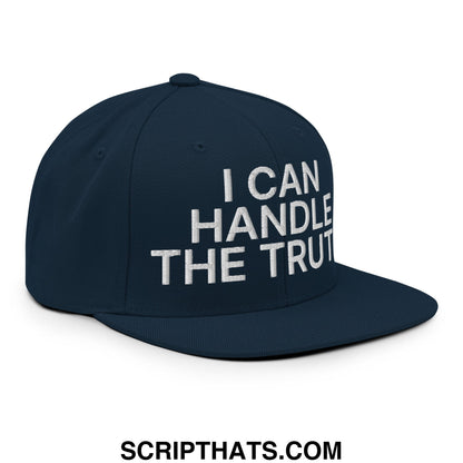 I Can Handle The Truth Embroidered Flat Bill Brim Snapback Hat Dark Navy