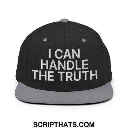 I Can Handle The Truth Embroidered Flat Bill Brim Snapback Hat Black Silver