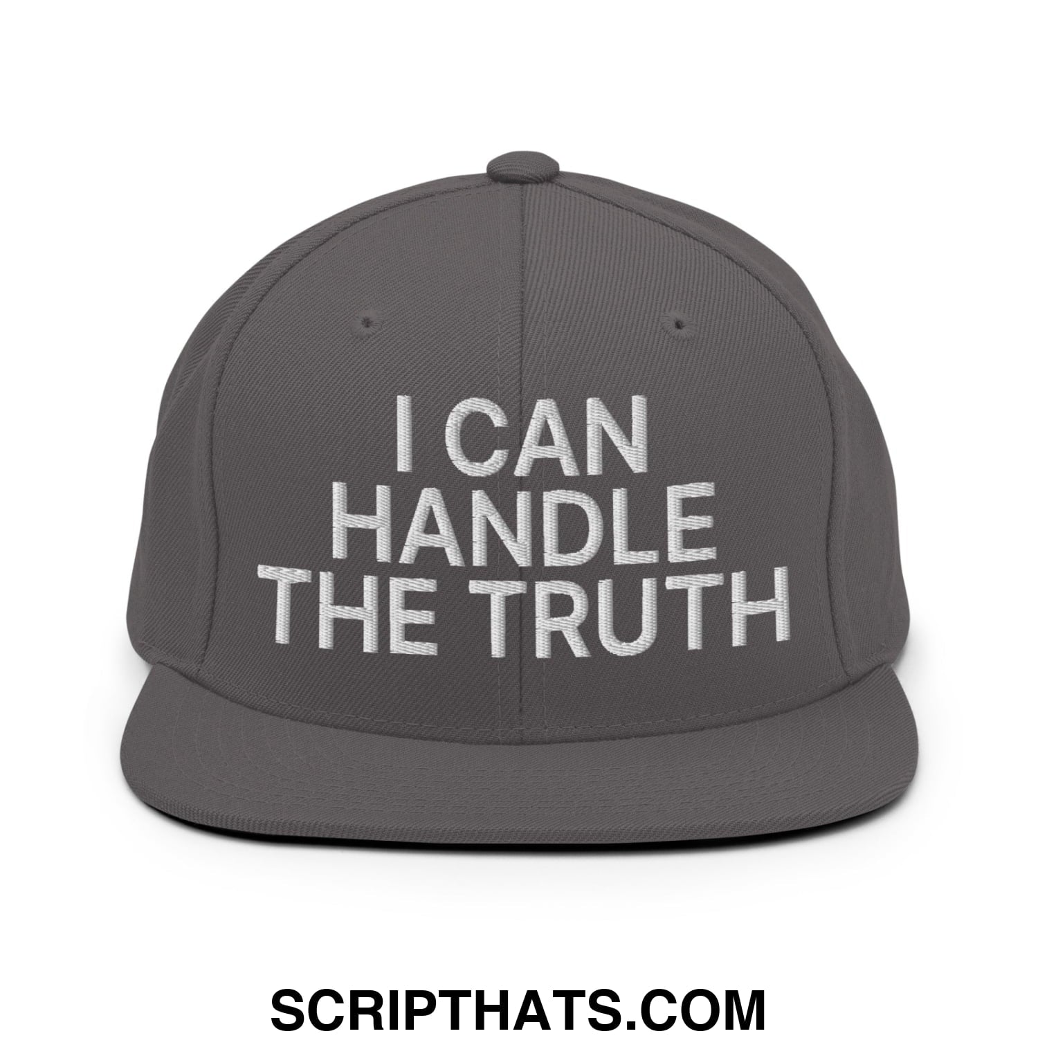 I Can Handle The Truth Embroidered Flat Bill Brim Snapback Hat Dark Grey