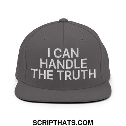 I Can Handle The Truth Embroidered Flat Bill Brim Snapback Hat Dark Grey