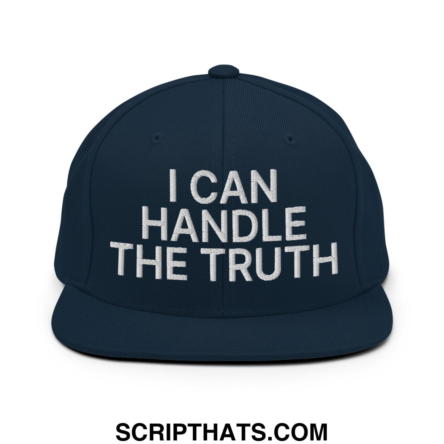 I Can Handle The Truth Embroidered Flat Bill Brim Snapback Hat Dark Navy
