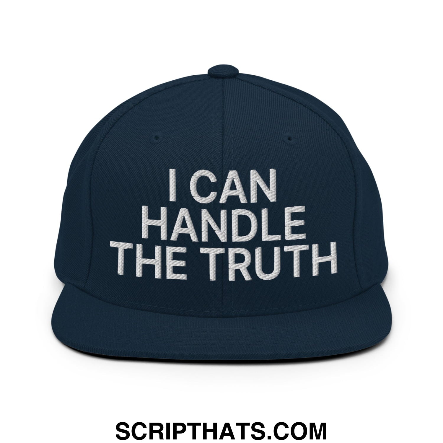 I Can Handle The Truth Embroidered Flat Bill Brim Snapback Hat Dark Navy