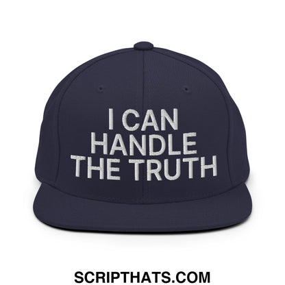 I Can Handle The Truth Embroidered Flat Bill Brim Snapback Hat Navy