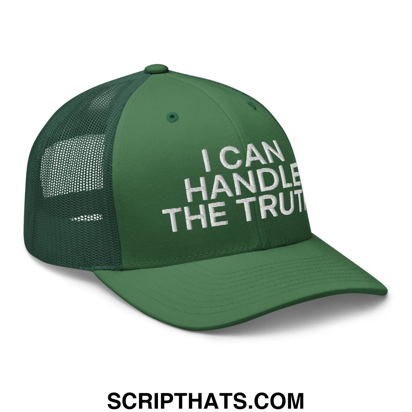 I Can Handle The Truth Embroidered Mesh Trucker Hat Evergreen