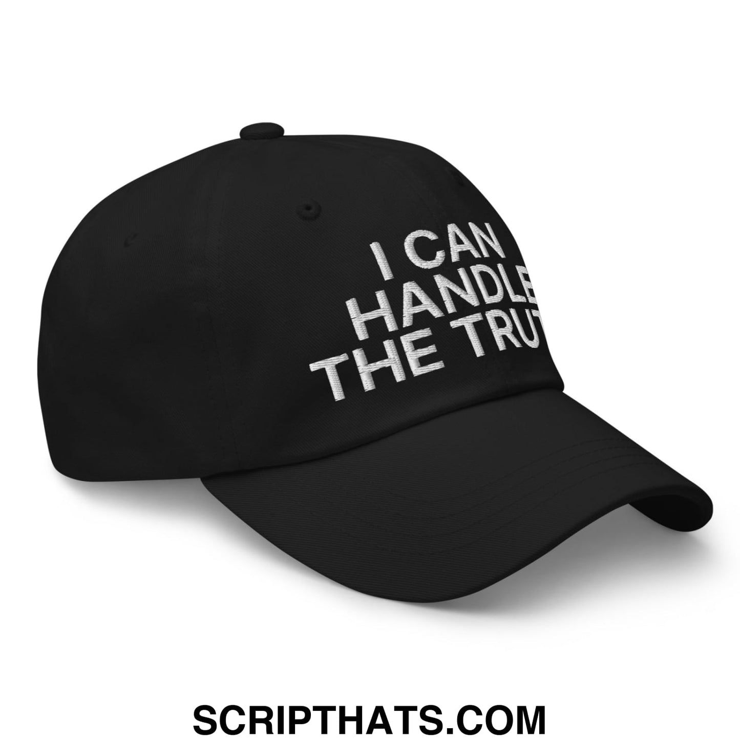 I Can Handle The Truth Embroidered Unstructured Dad Hat Black