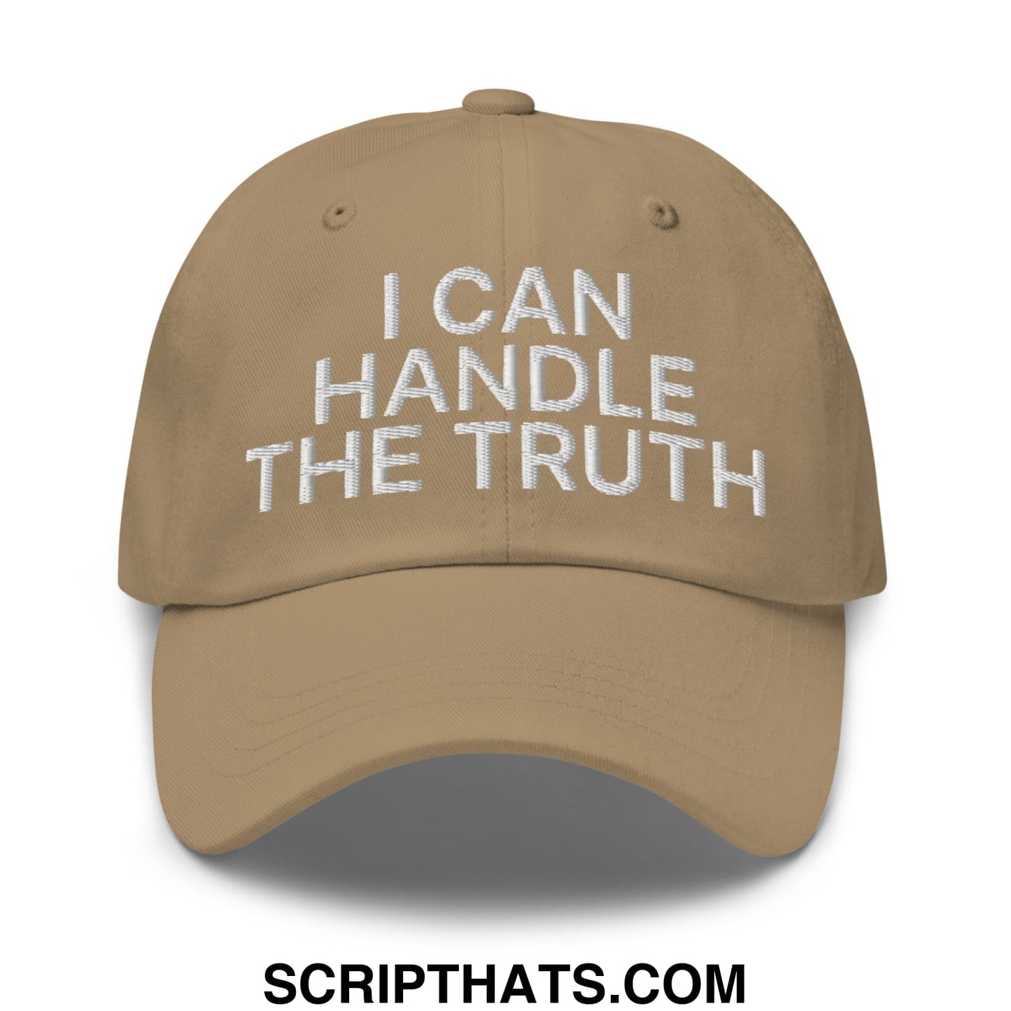 I Can Handle The Truth Embroidered Unstructured Dad Hat Khaki