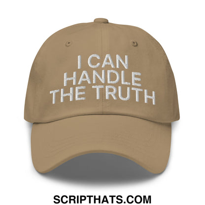 I Can Handle The Truth Embroidered Unstructured Dad Hat Khaki