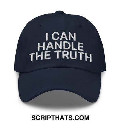 I Can Handle The Truth Embroidered Unstructured Dad Hat Navy