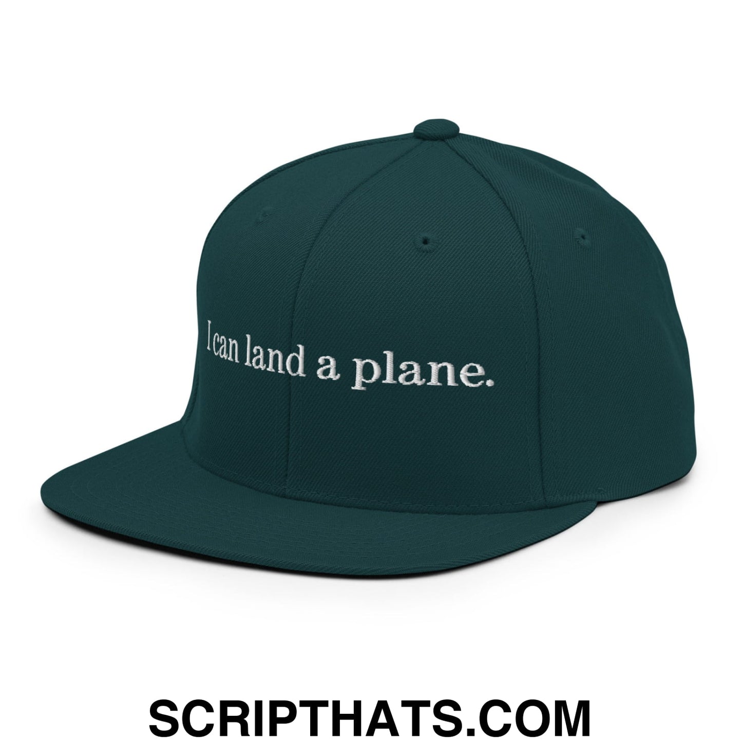 Dark green snapback cap with white embroidered text i can land a plane featuring a flat bill brim design