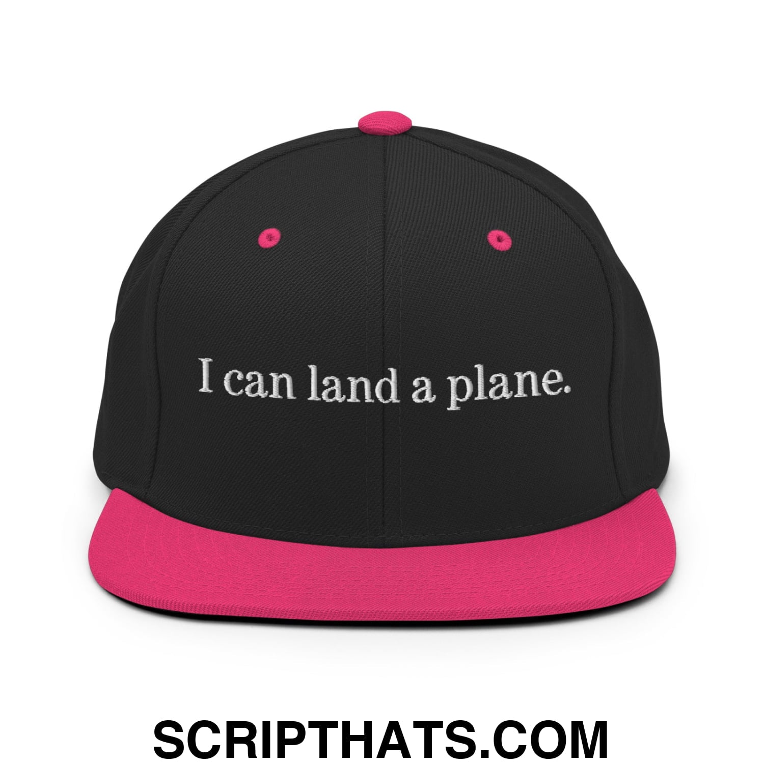 Black snapback cap with a vibrant pink brim and white embroidered i can land a plane text flat bill brim design