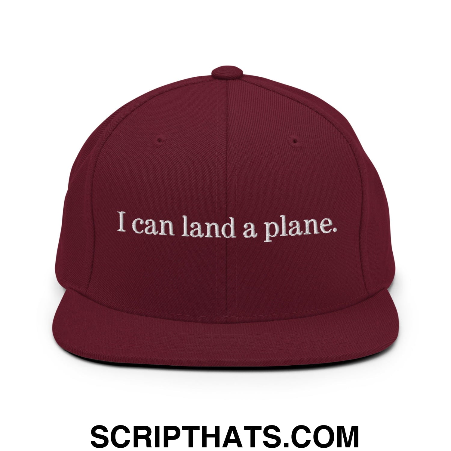 Maroon snapback hat with white embroidered text i can land a plane on a flat bill brim perfect for casual wear