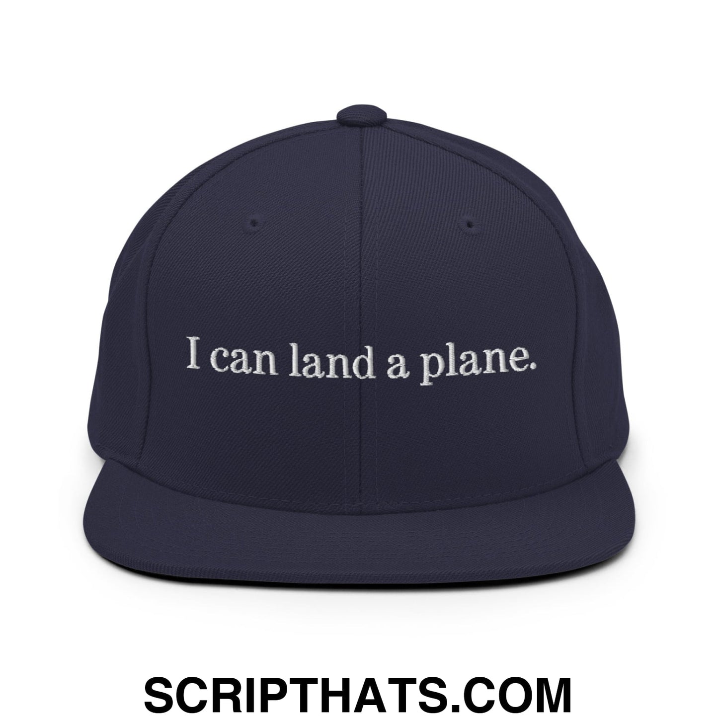 Navy blue snapback cap with white embroidered i can land a plane text and flat bill brim design