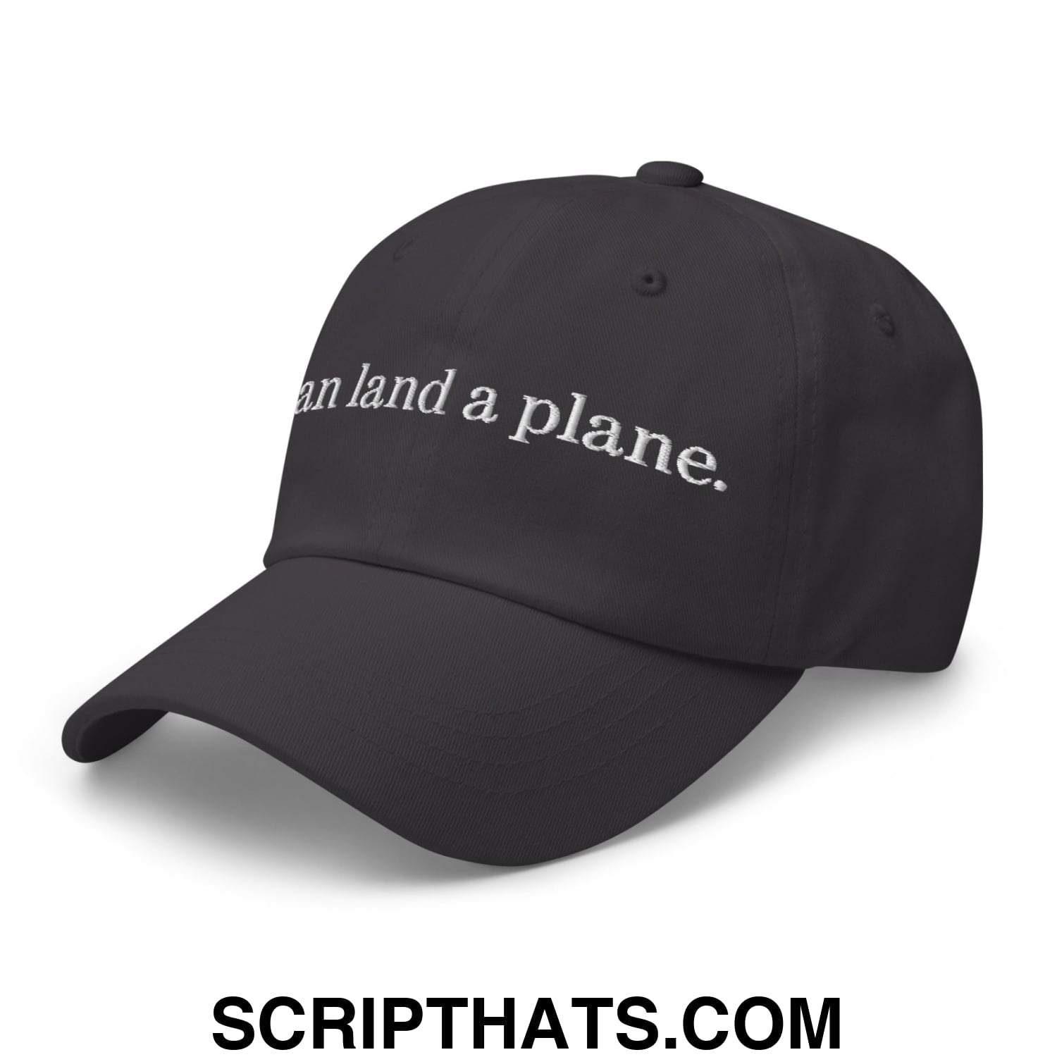 Black unstructured dad hat with white embroidered i can land a plane text for casual wear
