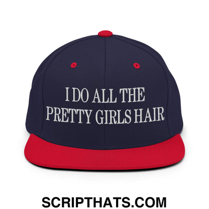 I Do All The Pretty Girls Hair Embroidered Flat Bill Brim Snapback Hat Navy Red