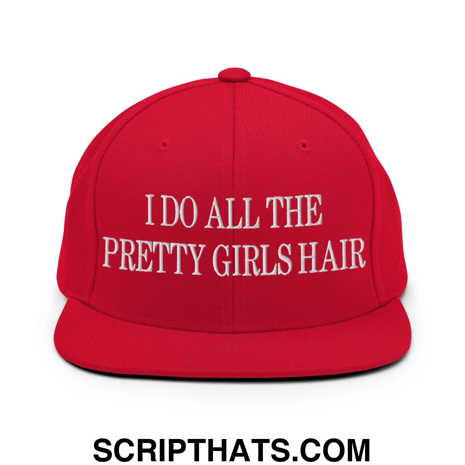 I Do All The Pretty Girls Hair Embroidered Flat Bill Brim Snapback Hat Red