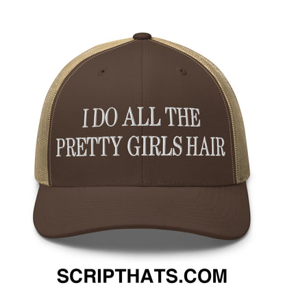 I Do All The Pretty Girls Hair Embroidered Mesh Trucker Hat Brown Khaki