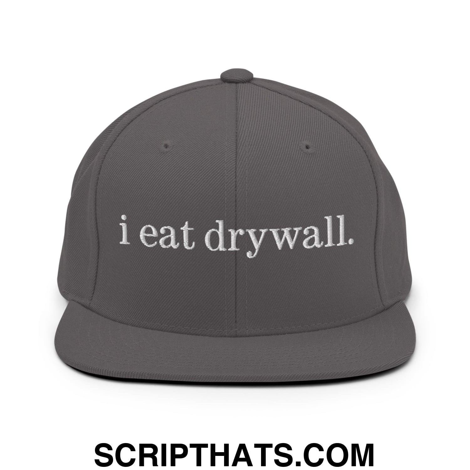i eat drywall Embroidered Flat Bill Brim Snapback Hat Dark Grey